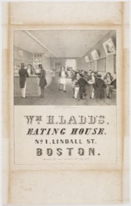 Wm. H. Ladd's Eating House, No. 1, Lindall St. Boston: meals at all hours of the day, n.d. (inv. 458)